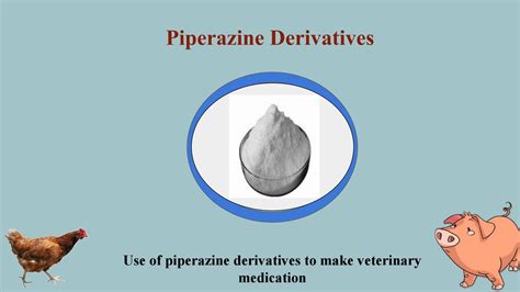 Piperazine derivatives are used for animal treatment by Adani Pharma ...