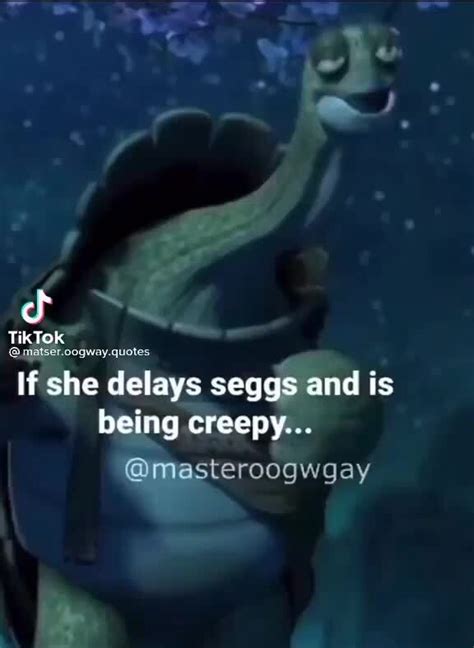 Master oogway quote - ch TikTok matser.oogway.quotes If she delays ...