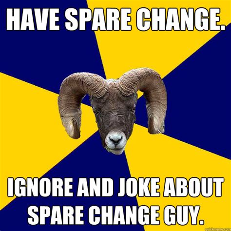 Have spare change. Ignore and joke about spare change guy. - Suffolk ...