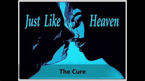 The Cure - Just Like Heaven - YouTube