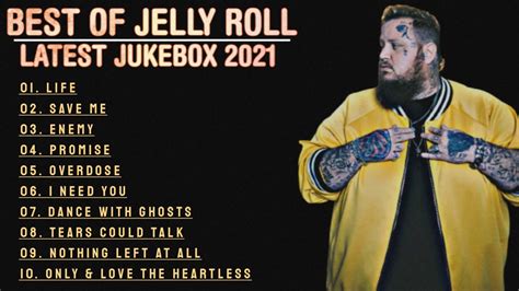 Jelly Roll Best Songs 2021 | Jelly Roll Jukebox | Best Jukebox Jelly ...