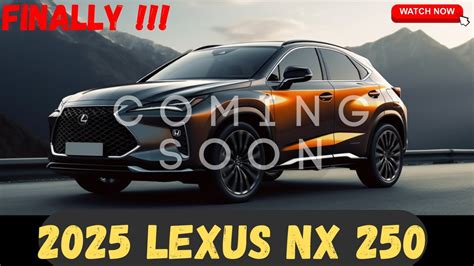 FINALLY!!!! 2025 Lexus NX 250 : First Look - Release And Date ...