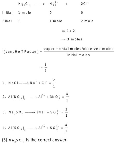 128. Which one has same Van't Hoff factor i as that of Hg2Cl2: (1) NaCl ...