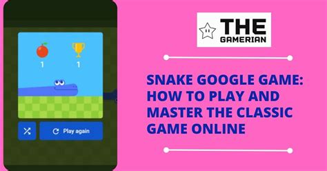 Snake Google Game: How to Play and Master the Classic Game Online | The ...