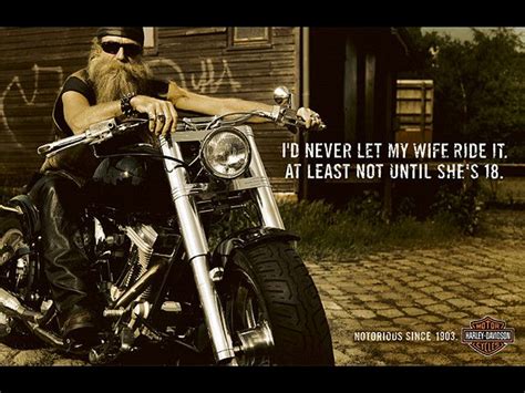 Harley-Davidson "I'd Never Let My Wife Ride It. At Least Not Until She ...