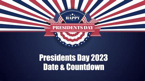 Presidents Day 2023 Date And Countdown