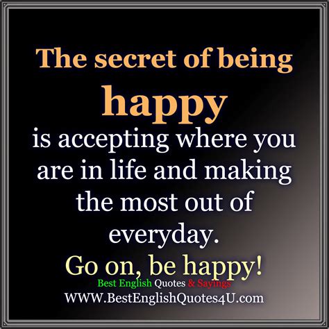 The secret of being happy...