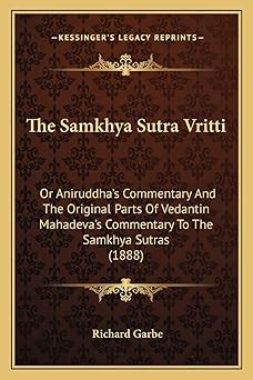 The Samkhya Sutra Vritti: Or Aniruddha's Commentary And The Original ...