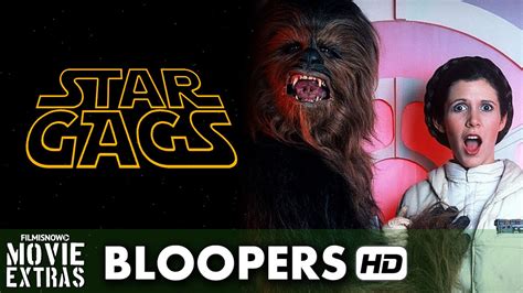 Star Gags: A Never-ending Bloopers Saga - YouTube