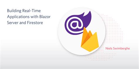 Building Real-Time Applications with Blazor Server and Firestore