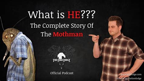 Have YOU Encountered the MOTHMAN? | The Lore Lodge Official Podcast ...