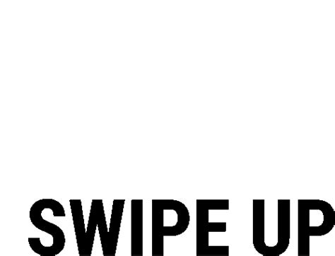 Swipe Up Swipe Sticker - Swipe Up Swipe Foza - Discover & Share GIFs