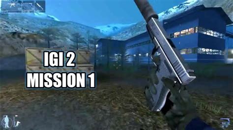 IGI 2 Mission 1 Full Gameplay - YouTube