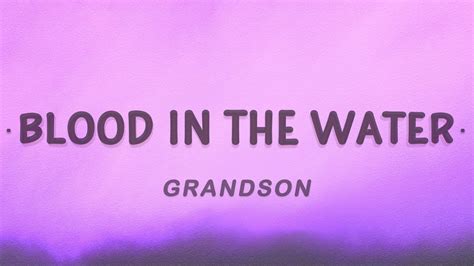 grandson – Blood // Water (Lyrics) – Dainų Žodžiai, Karaoke