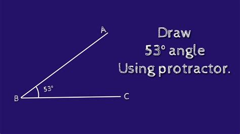 How to draw 53 degree angle using protractor. shsirclasses. - YouTube