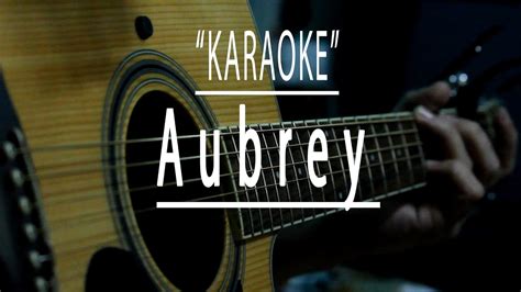 Aubrey - Acoustic karaoke - YouTube