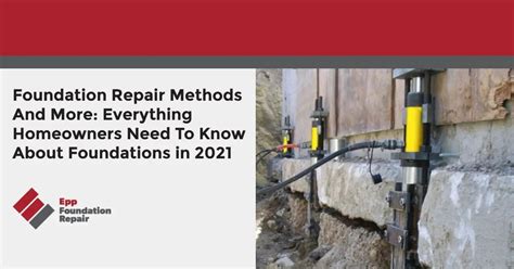 Foundation Repair Methods And More: Everything Homeowners Need To Know ...