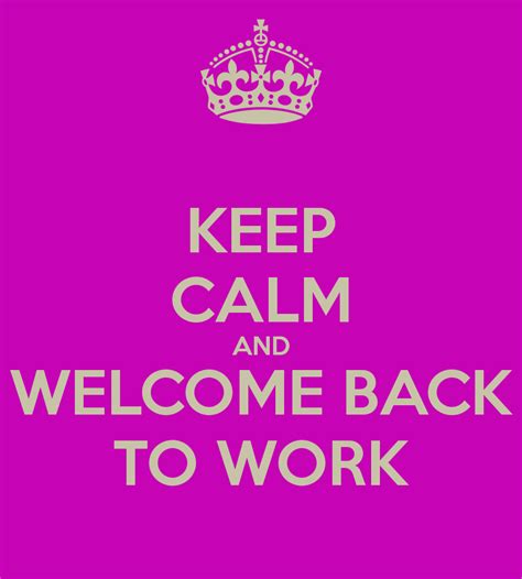 50 Welcome Back To Work Signs