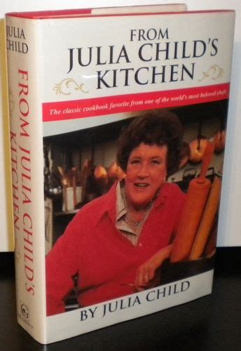 From Julia Child's Kitchen: Julia Child, Paul Child, Albie Walton ...