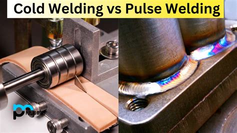 Cold Welding vs Pulse Welding - What's the Difference