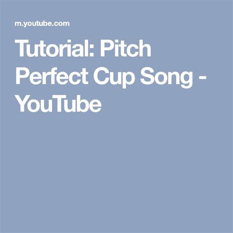 Tutorial: Pitch Perfect Cup Song - YouTube | Cup song, Pitch perfect, Songs