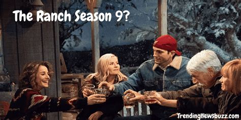 The Ranch Season 9: Renewed Or Cancelled? | Trending News Buzz