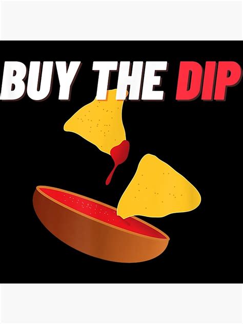 "Funny Meme Buy the Dip Stock Market Traders" Poster for Sale by ...