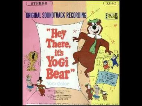 Hey There it's Yogi Bear Soundtrack- Movie theme - YouTube