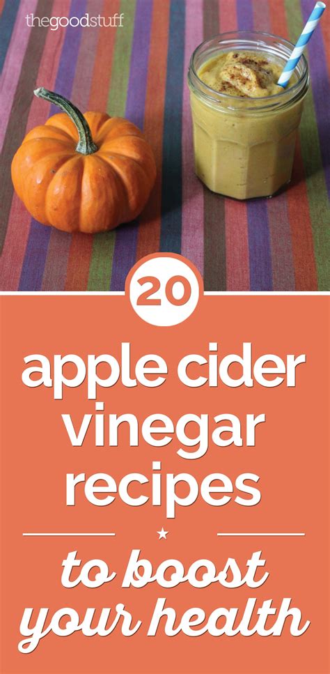 20 Apple Cider Vinegar Recipes to Boost Your Health - thegoodstuff