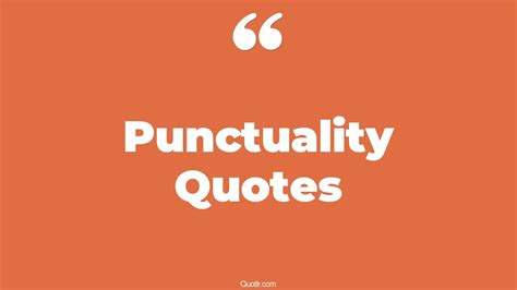 45+ Cheering Punctuality Quotes That Will Unlock Your True Potential