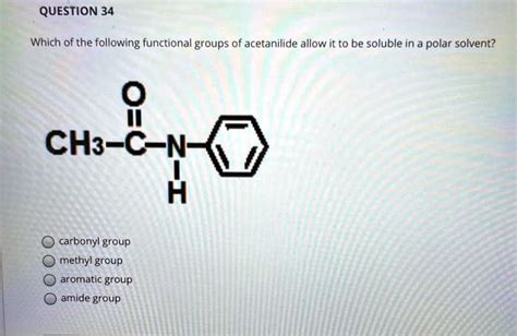 SOLVED: QUESTION 34 Which of the following functional groups of ...