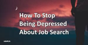 15 Causes of Job Search Depression and How To Prevent It