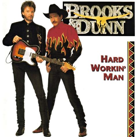 Brooks & Dunn - Hard Workin' Man Lyrics and Tracklist | Genius