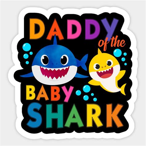 Daddy of the baby shark -- Choose from our vast selection of stickers ...