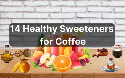 14 Healthy Sweeteners for Coffee (Best Sugar Alternatives)