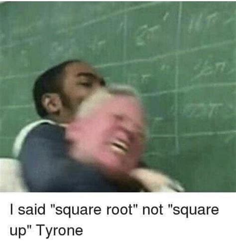 TYRONE!! : r/memes