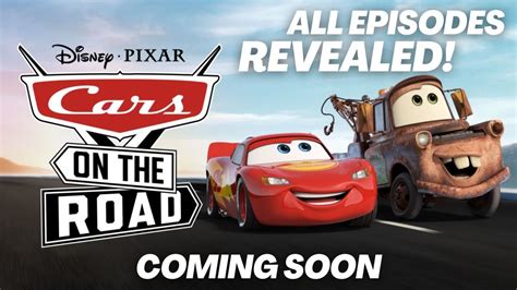 Cars on the Road ALL 9 DISNEY+ EPISODES REVEALED! - YouTube