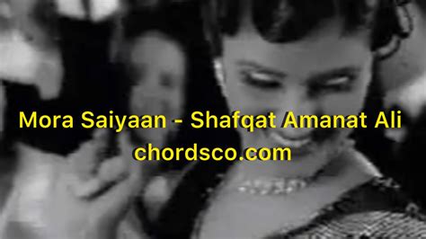 Mora Saiyaan Guitar Chords by Shafqat Amanat Ali