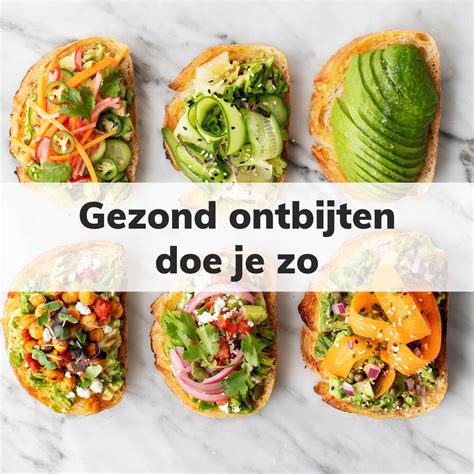 Gezond Ontbijten Doe Je Zo (+10 gratis ontbijtrecepten)