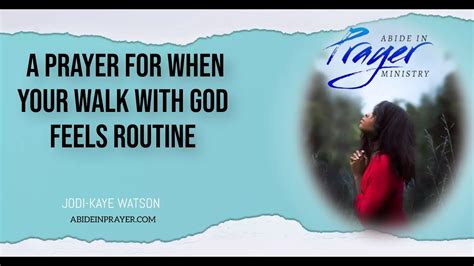 A Prayer for When Your Walk With God Feels Routine - YouTube