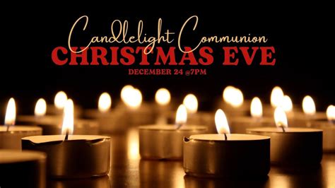 Christmas Eve Candlelight & Communion Service - December 24th 7PM - YouTube