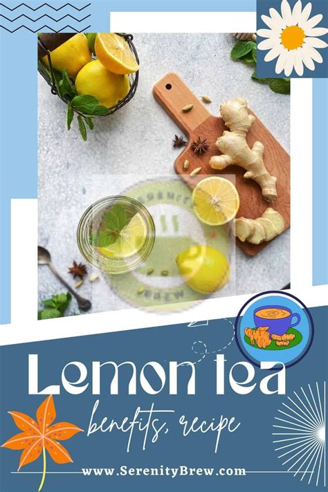 Lemon tea: benefits, recipe - Serenity Brew