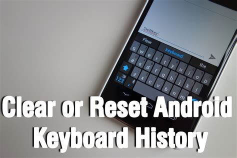 How to Clear or Reset Android Keyboard History - TechSpite