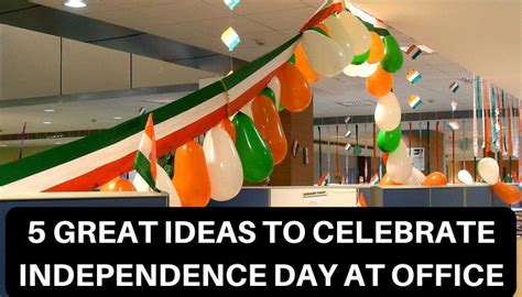 5 Great Ideas to Celebrate Independence Day at Office | 15 August 2023