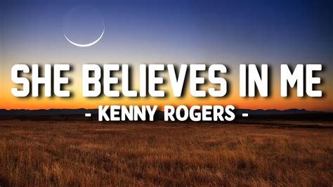 Kenny Rogers - She Believes In Me (Lyric video) - YouTube