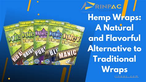 Hemp Wraps: A Natural Alternative to Traditional Wraps - RinPac