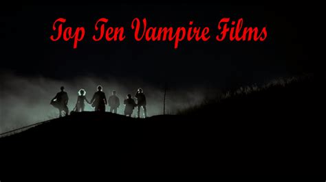 Mike's Movie Cave: Top Ten Vampire Films