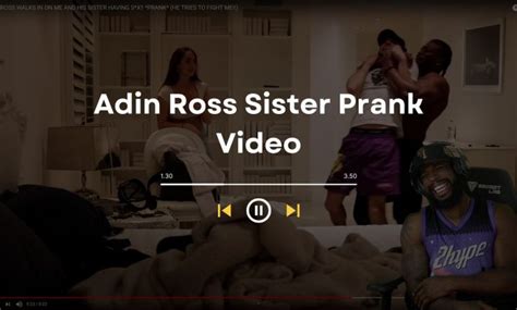 Adin Ross Sister Prank Video: Viewer Reactions - Nowviralvideo.com