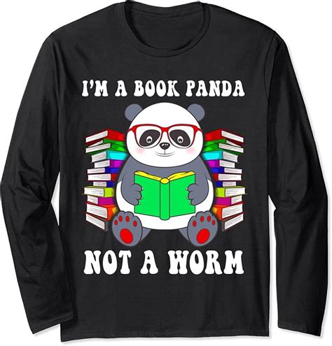 I'm A Book Panda Not A Worm Reading Literacy Library School Long Sleeve ...