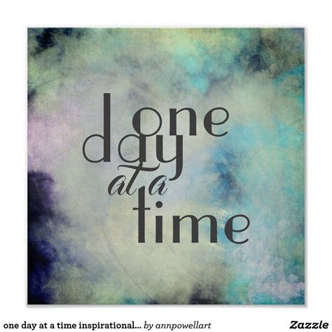 one day at a time inspirational quote artistic poster | Zazzle.com ...